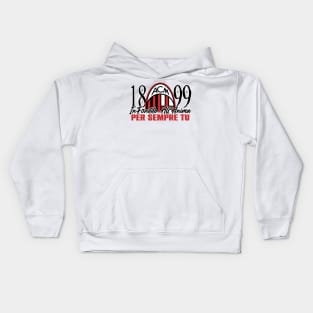 Milan in the depths of your soul forever you Kids Hoodie